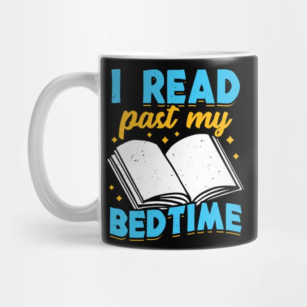 I Read Past My Bedtime Reading Lover Gift by Dolde08